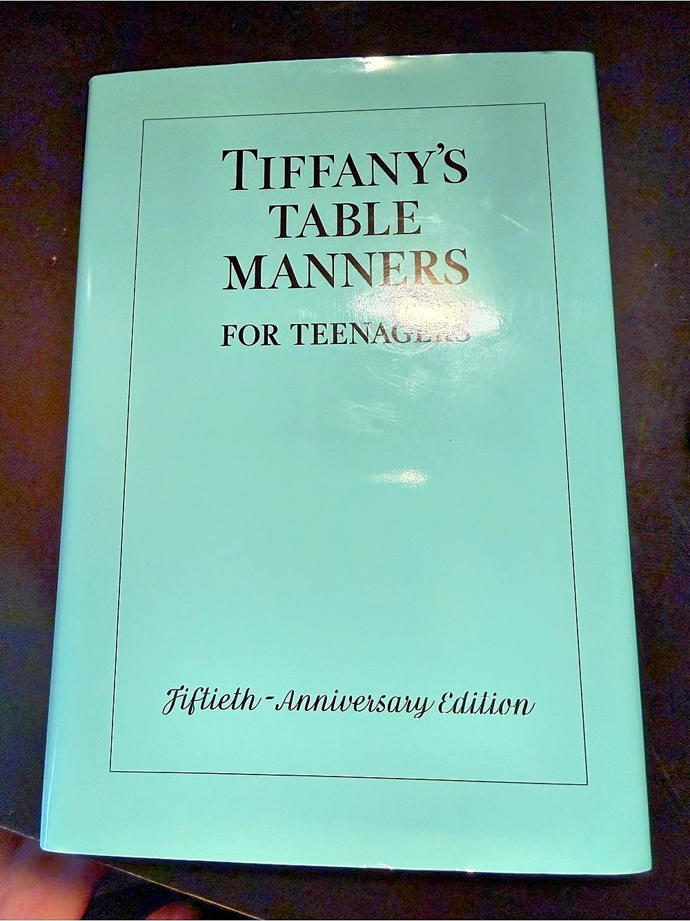 Tiffany & Co. Tiffany's Table Manners for Teenagers. Etiquette Book